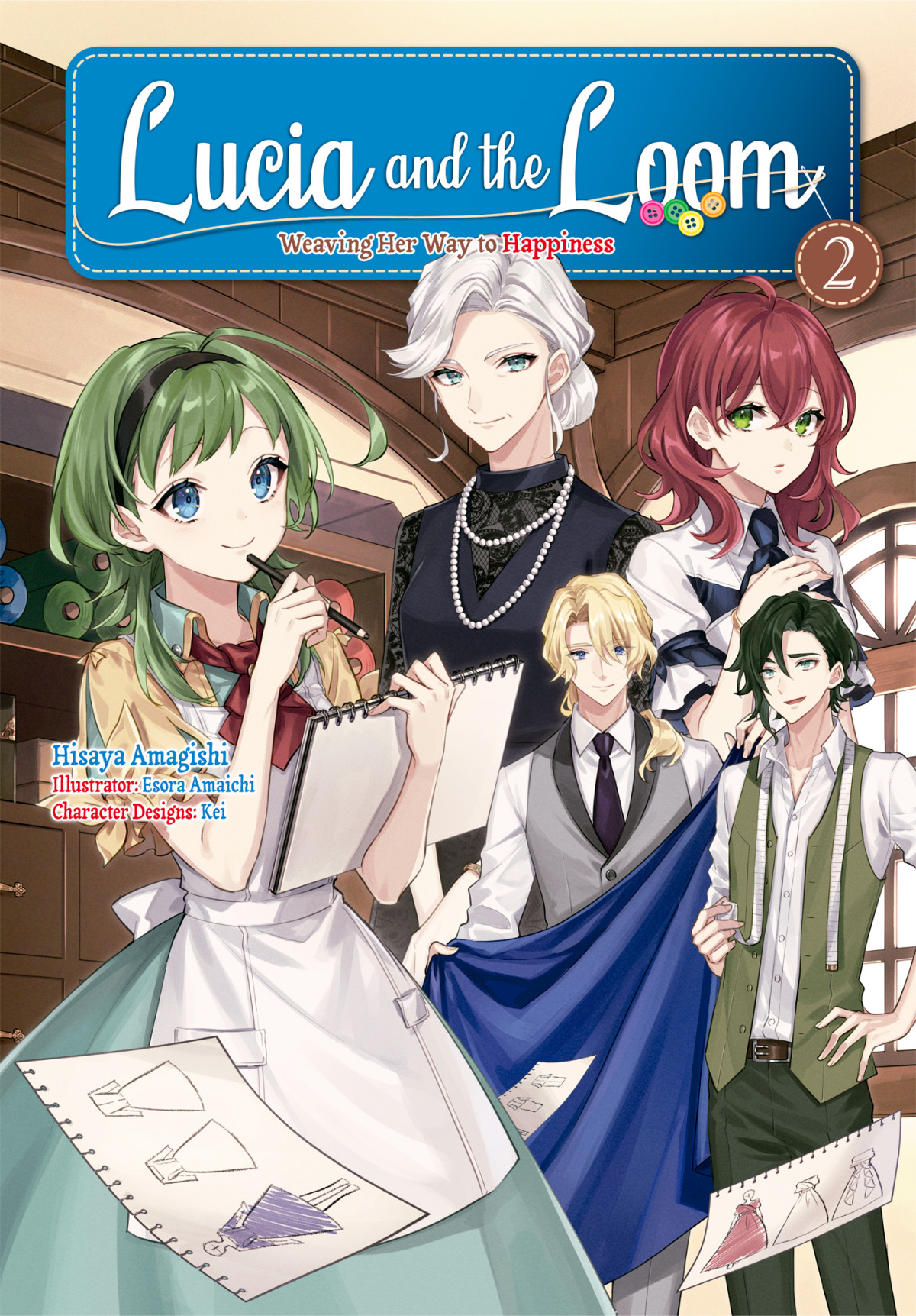 Lucia And The Loom Weaving Her Way To Happiness Volume 2 Hisaya Amagishi