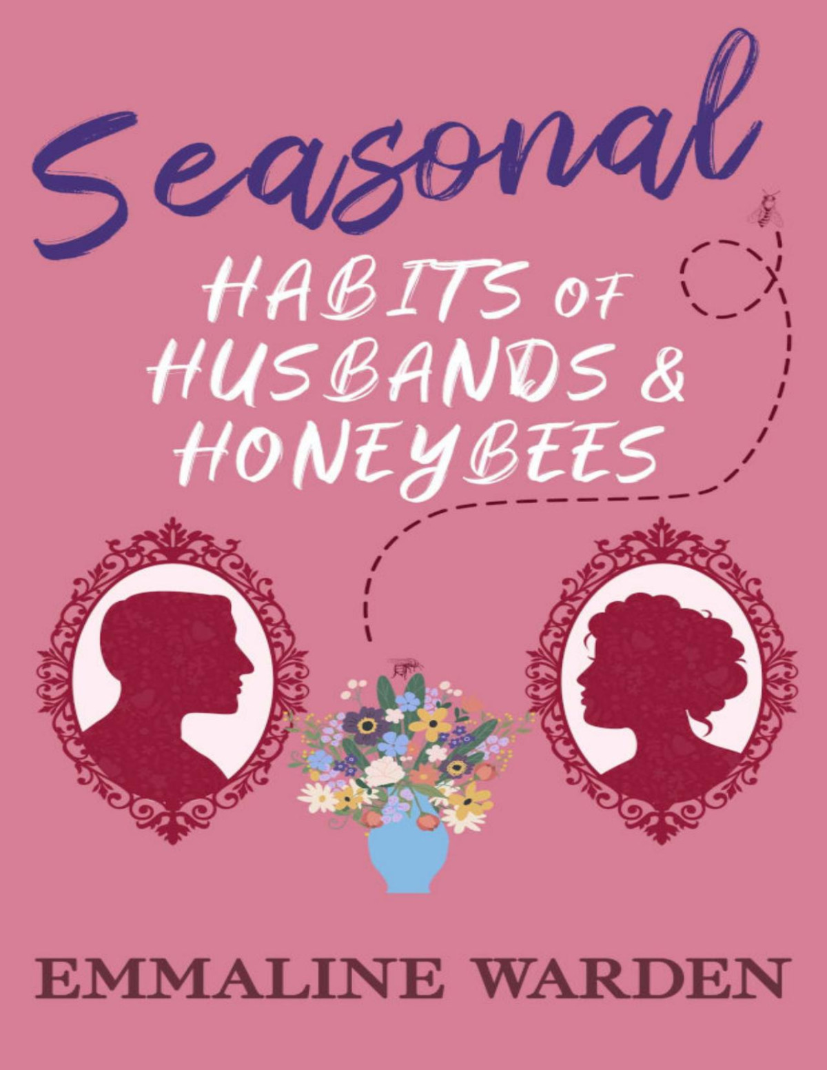 Seasonal Habits Of Husbands And Honeybees Emmaline Warden
