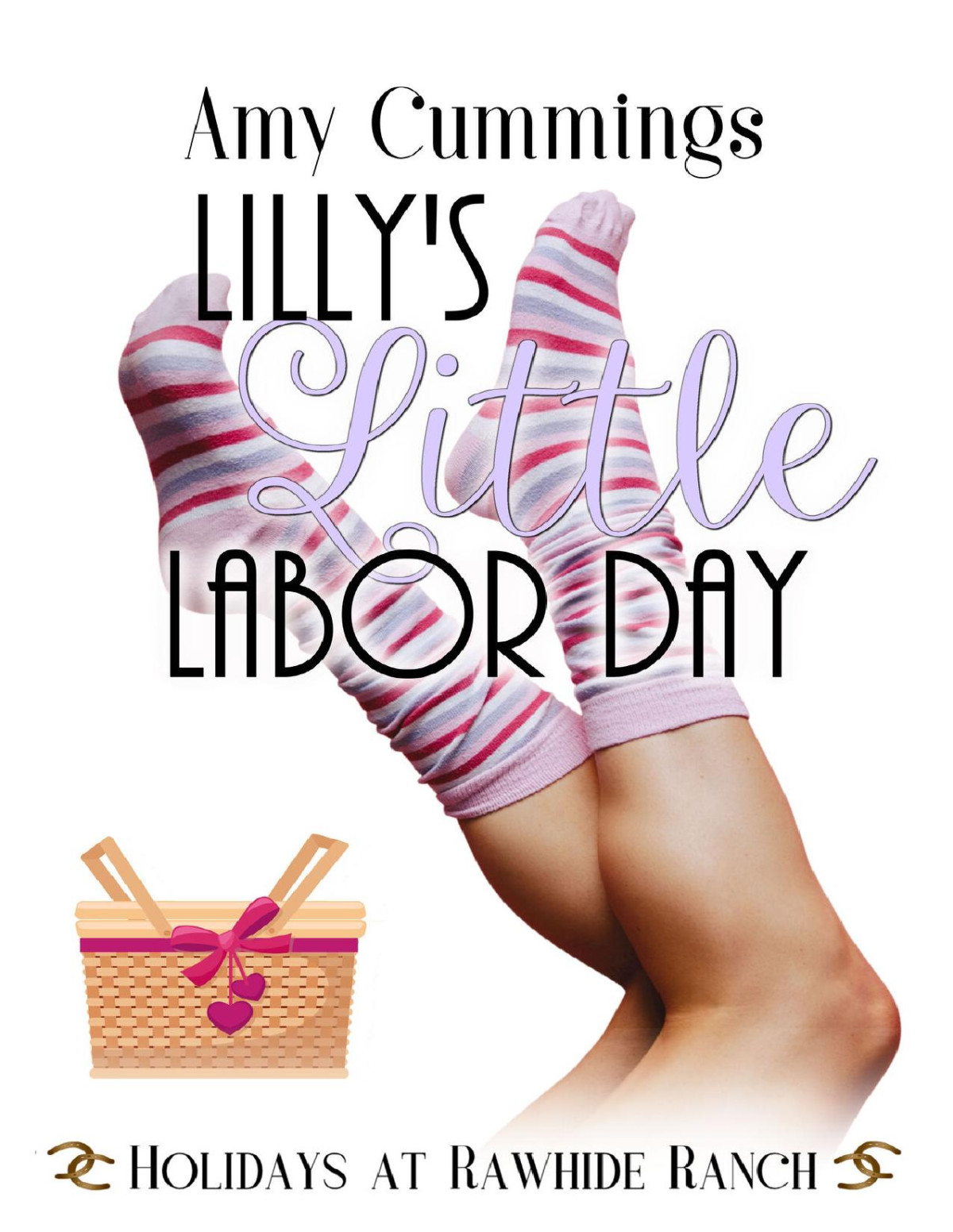 Lillys Little Labor Day A Holidays At Rawhide Ranch Story Amy Cummings Rawhide Authors
