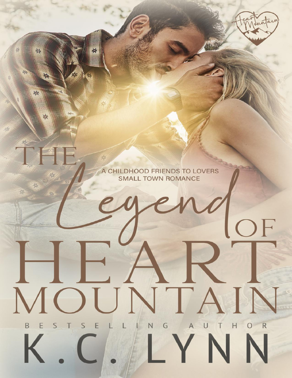 The Legend Of Heart Mountain A Childhood Friends To Lovers Romance Heart Mountain Series Kc Lynn