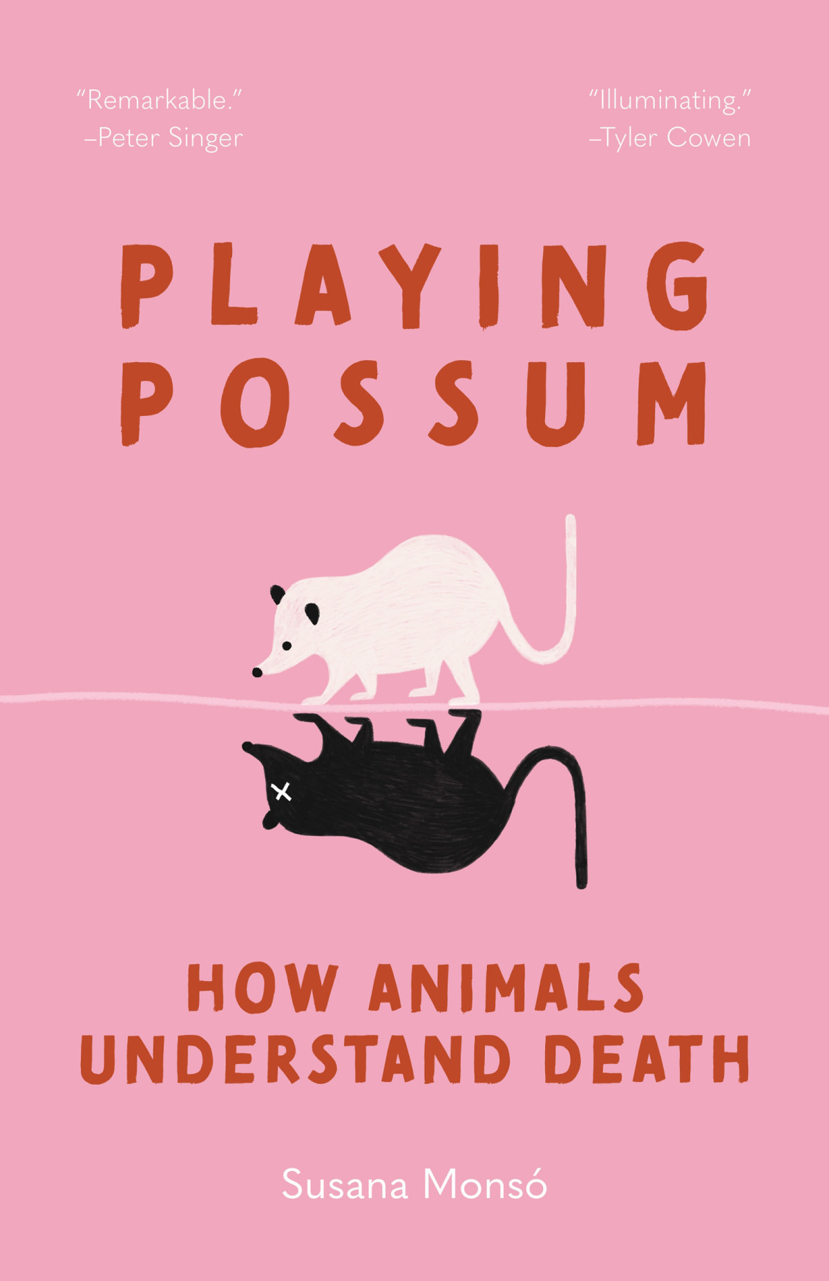 Playing Possum How Animals Understand Death Susana Mons