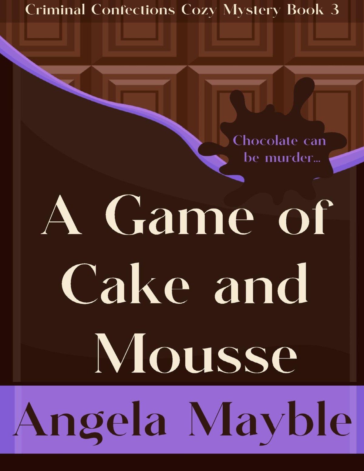 A Game Of Cake And Mousse Criminal Confections Cozy Mystery Book 3 Angela Mayble