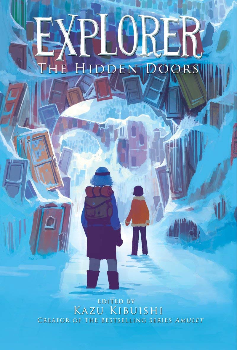 Explorer The Hidden Doors 3 Illustrated Kazu Kibuishi