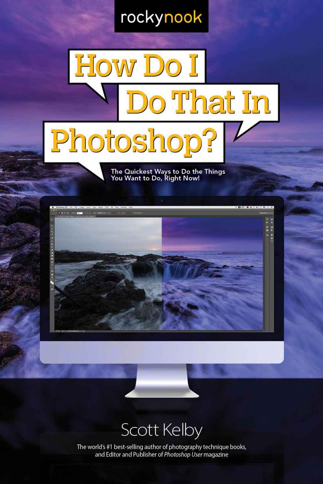 How Do I Do That In Photoshop Scott Kelby