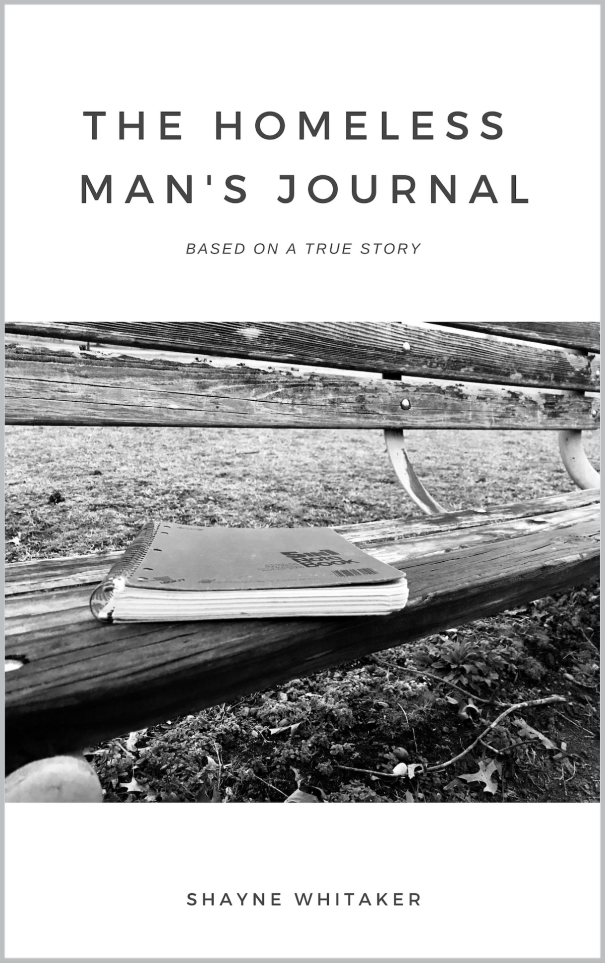 The Homeless Mans Journal Shayne Whitaker