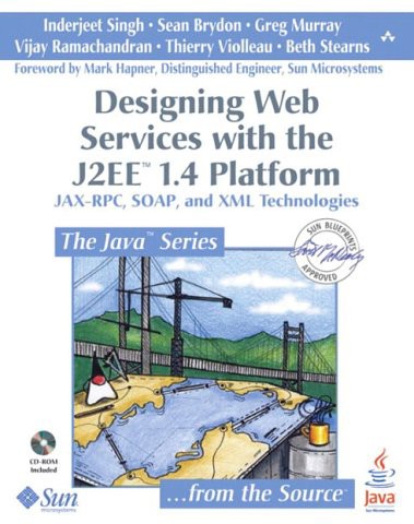 Designing Web Services With The J2ee Inderjeet Singh Sean Brydon Greg Murray Vijay Ramachandran Thierry Violleau Beth Stearns