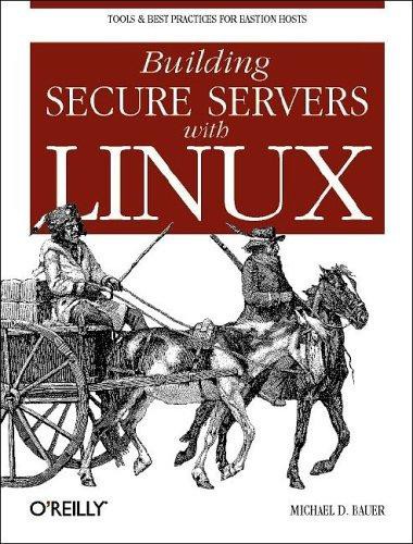 Building Secure Servers With Linux Michael D Bauer