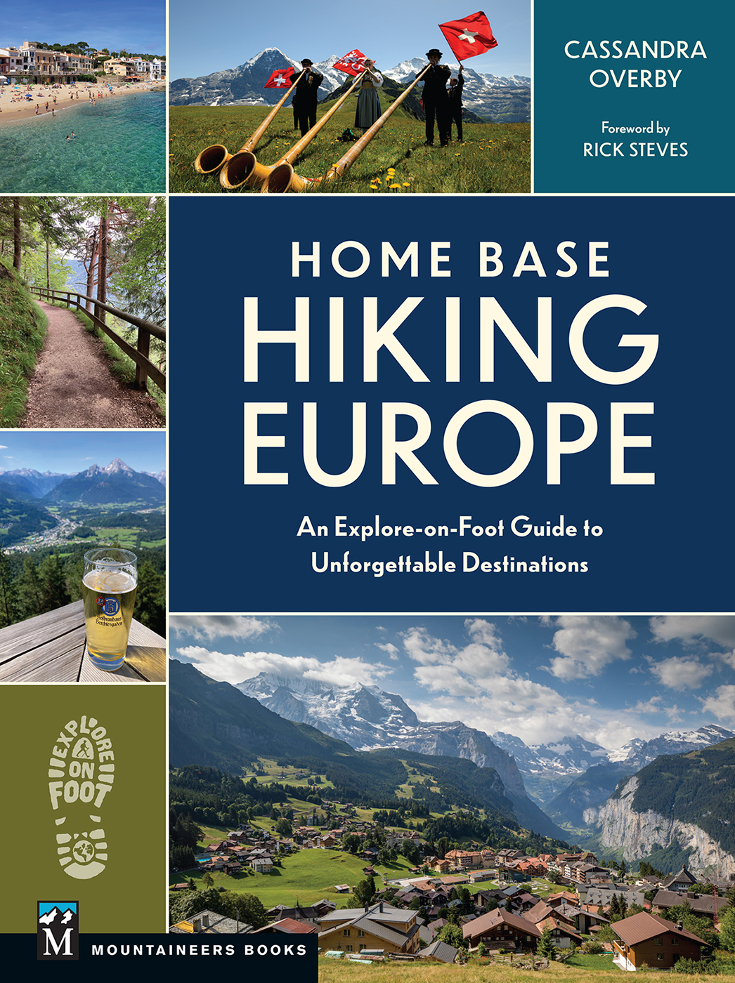 Home Base Hiking Europe An Exploreonfoot Guide To Unforgettable Destinations Cassandra Overby
