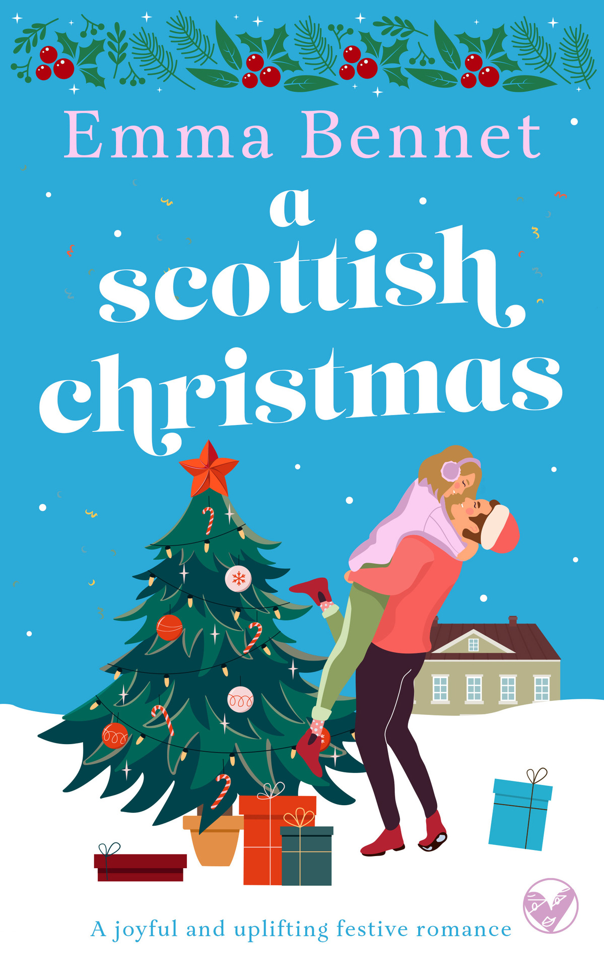 A Scottish Christmas A Brand New Joyful And Uplifting Festive Romance Emma Bennet