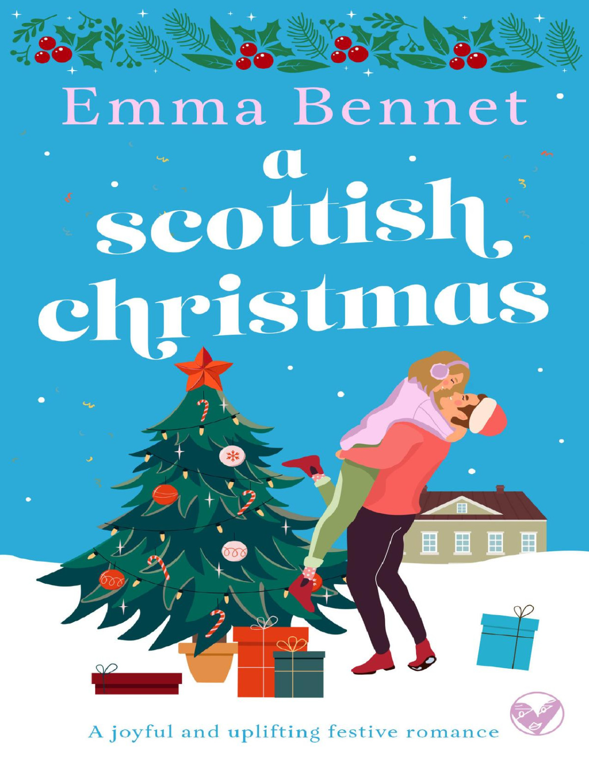 A Scottish Christmas A Brand New Joyful And Uplifting Festive Romance Emma Bennet