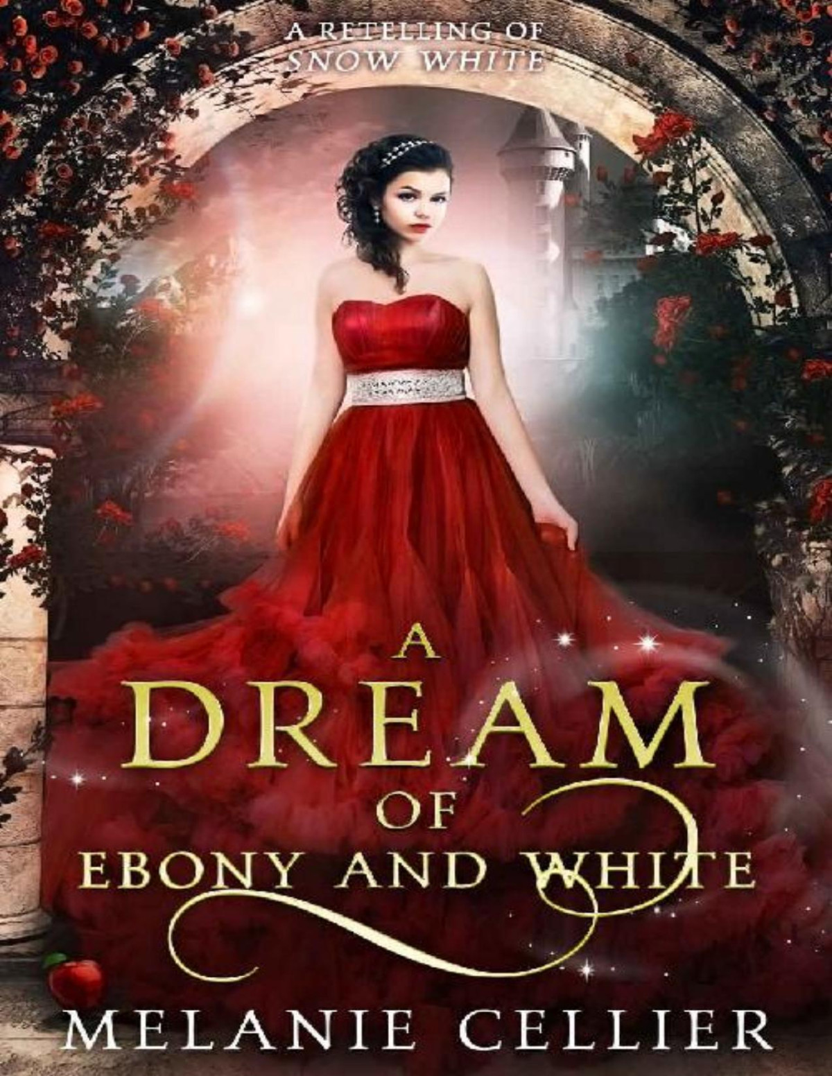 A Dream Of Ebony And White A Retelling Of Snow White Melanie Cellier