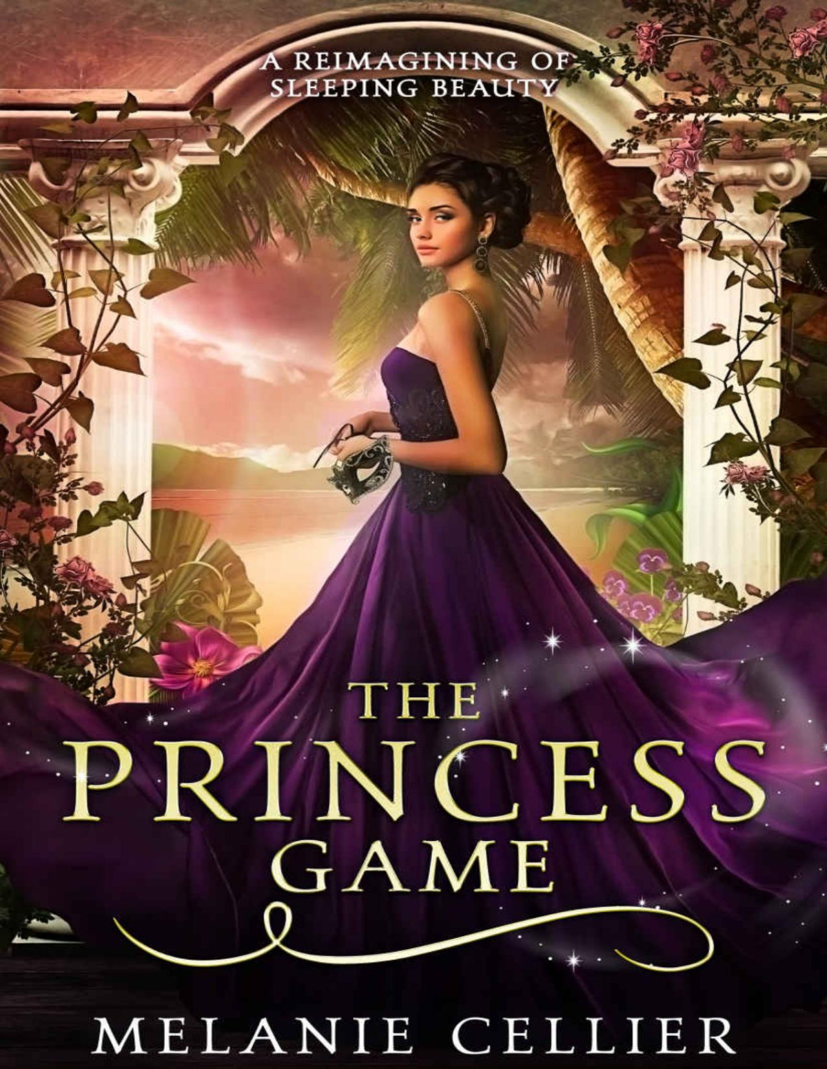 The Princess Game A Reimagining Of Sleeping Beauty Melanie Cellier