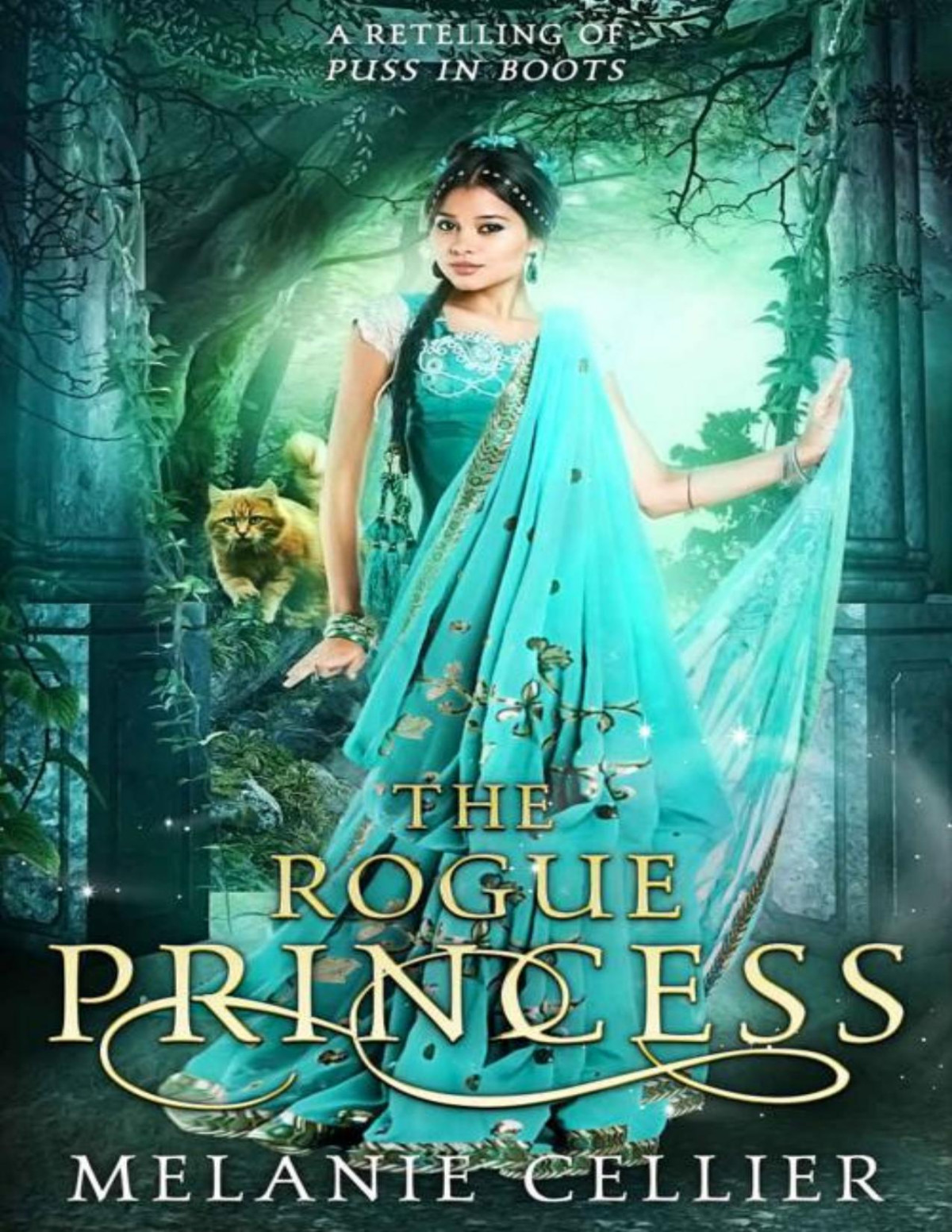 The Rogue Princess A Retelling Of Puss In Boots Melanie Cellier