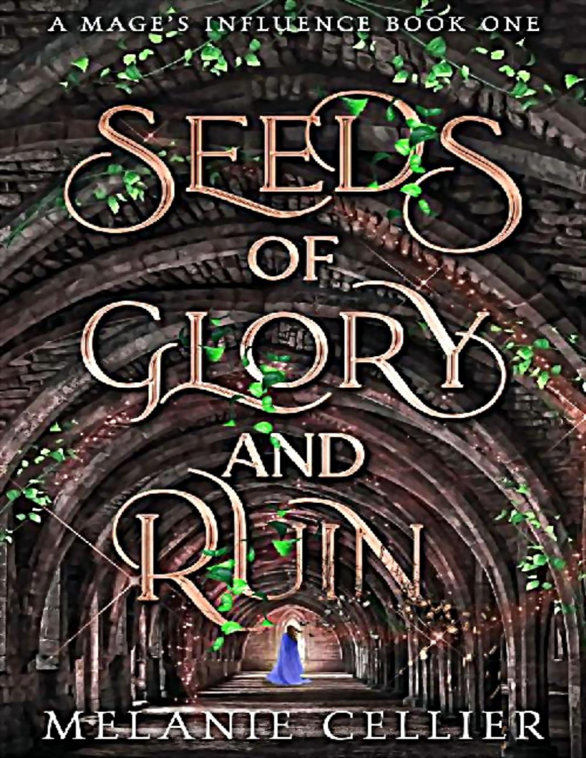 Seeds Of Glory And Ruin Melanie Cellier