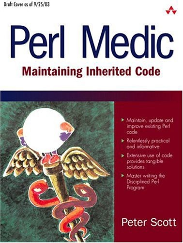 Perl Medic Transforming Legacy Code Peter Scott