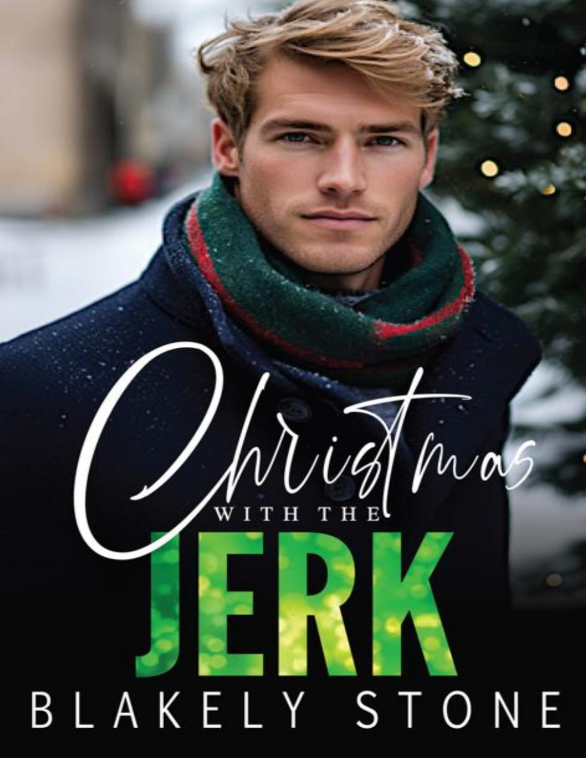 Christmas With The Jerk A Forced Proximity Workplace Romance Stuck For The Holidays Blakely Stone