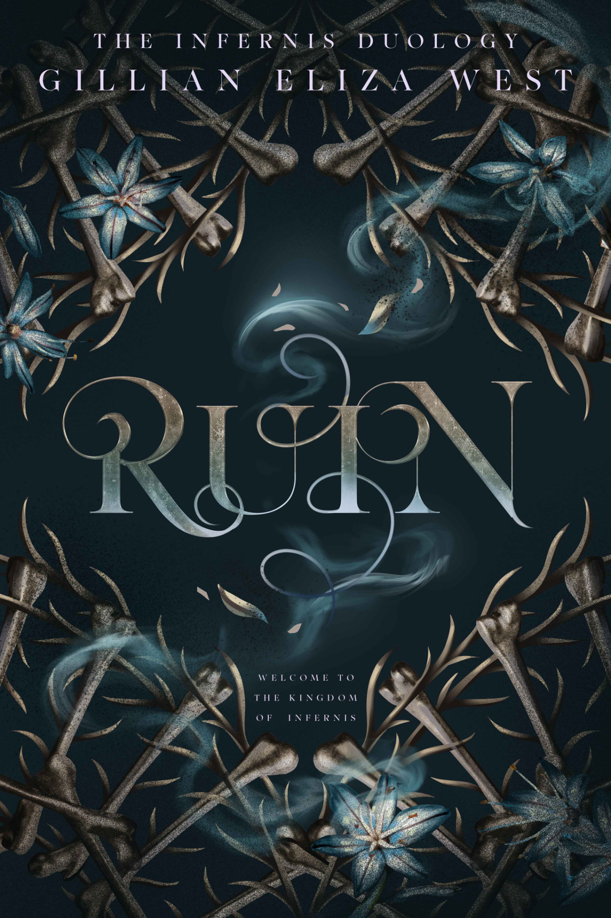 Ruin The Infernis Duology Book One Gillian Eliza West