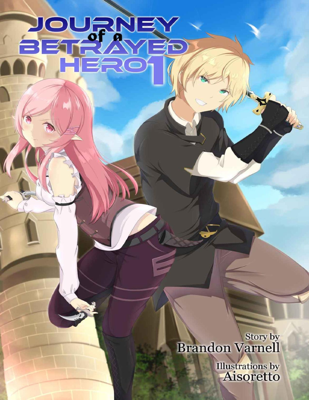 Journey Of A Betrayed Hero Volume 1 Brandon Varnell