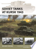 Soviet Tanks At Kursk 1943 William E Hiestand