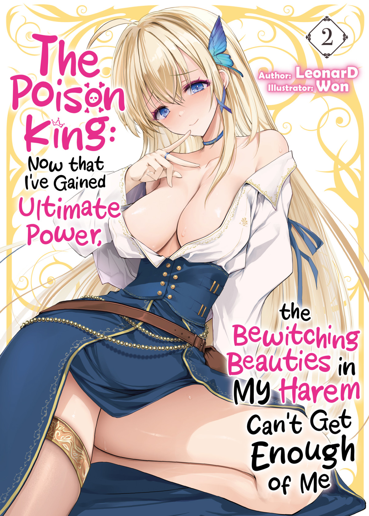 The Poison King Now That Ive Gained Ultimate Power The Bewitching Beauties In My Harem Cant Get Enough Of Me Volume 2 Leonard