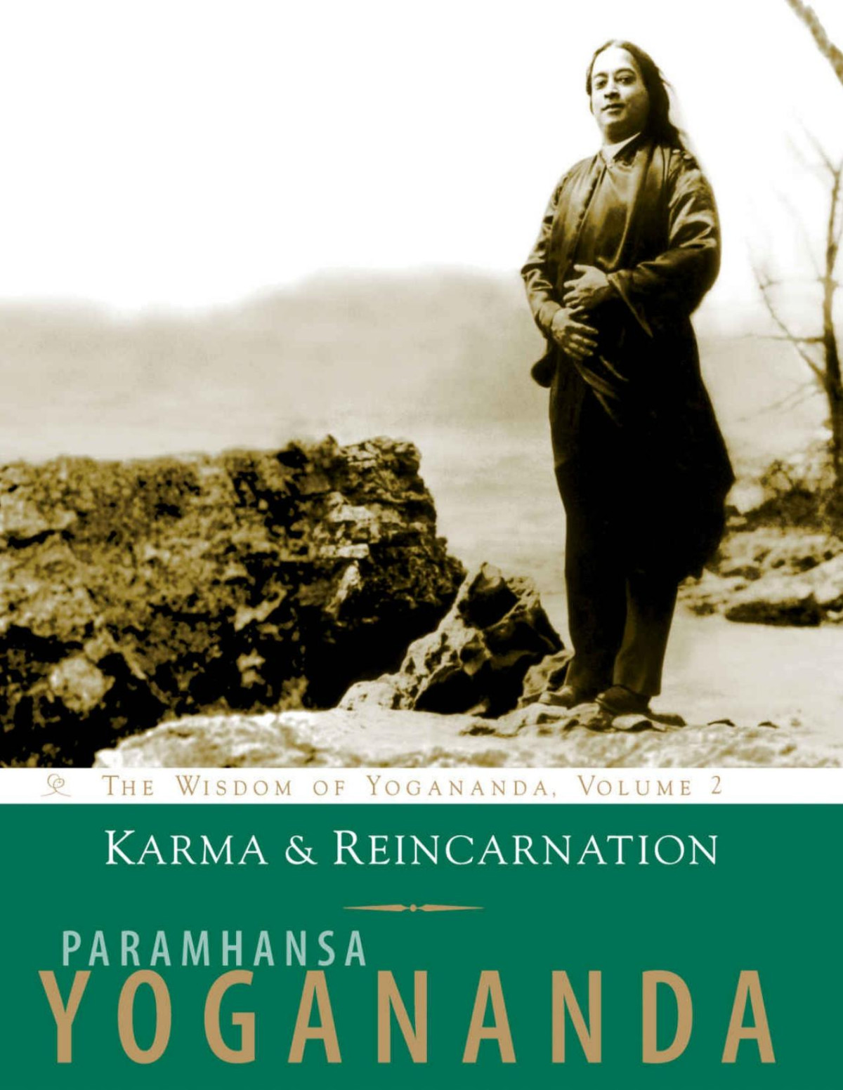 Karma Reincarnation The Wisdom Of Yogananda Volume 2 Paramhansa Yogananda