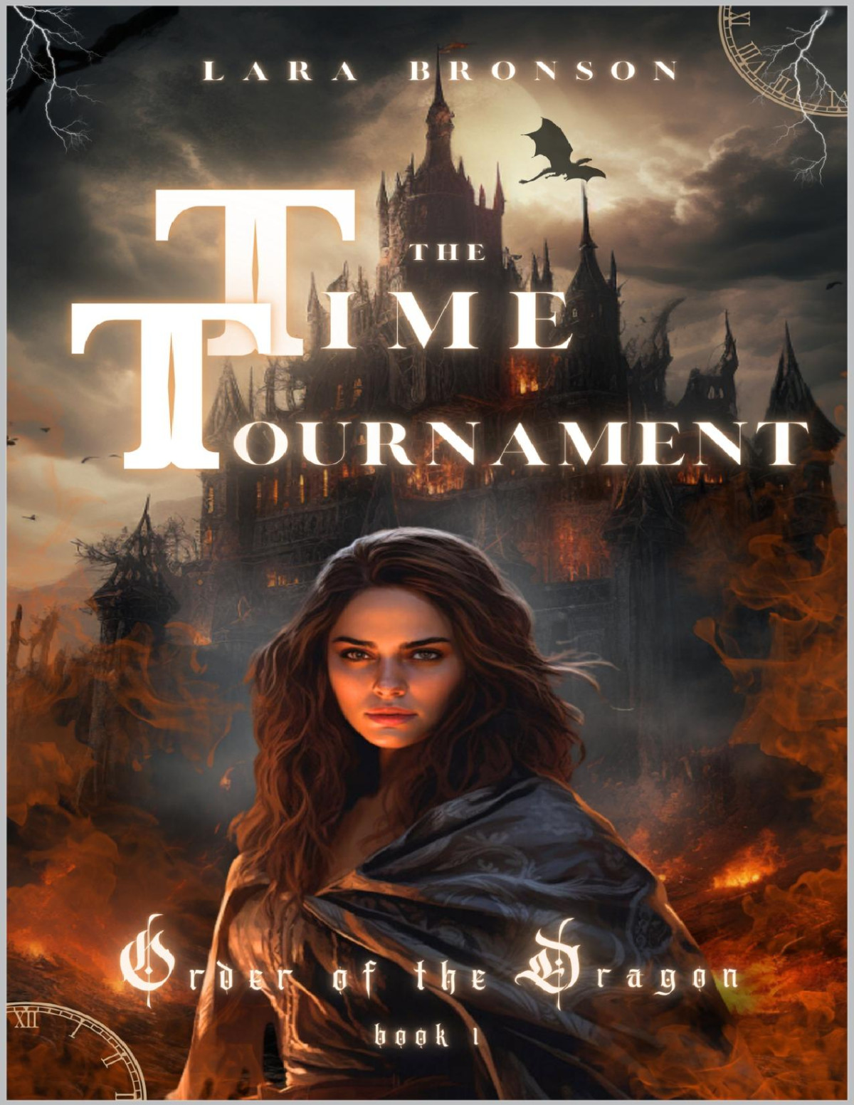 The Time Tournament Order Of The Dragon Book 1 Lara Bronson
