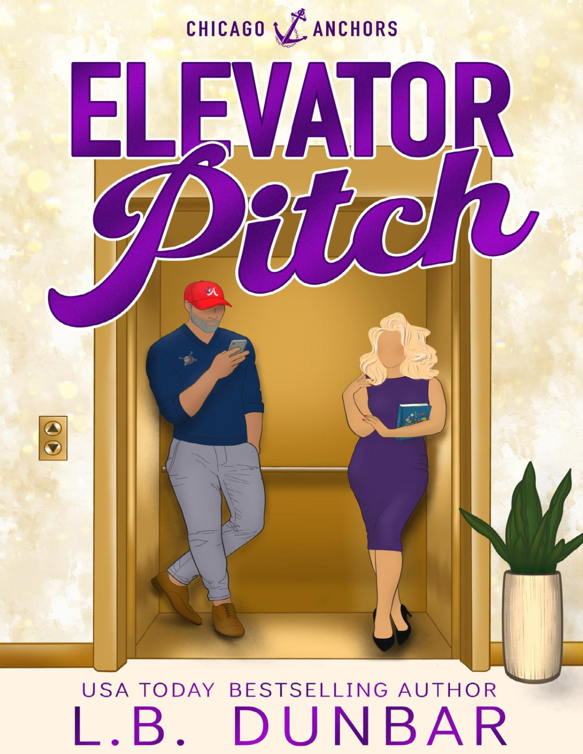 Elevator Pitch Chicago Anchors Book 1 Lb Dunbar