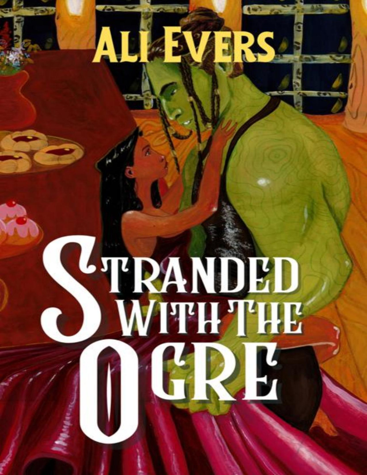 Stranded With The Ogre A Cozy Fantasy Monster Romance Taken By The Wisps Book 2 Ali Evers