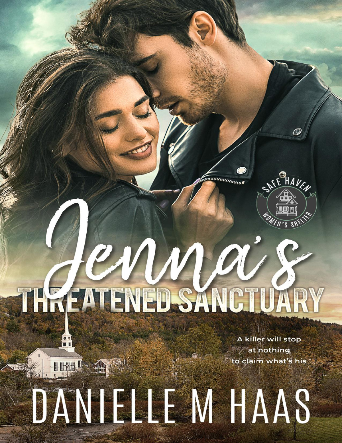 Jennas Threatened Sanctuary Safe Haven Womens Shelter Book 4 Danielle M Haas