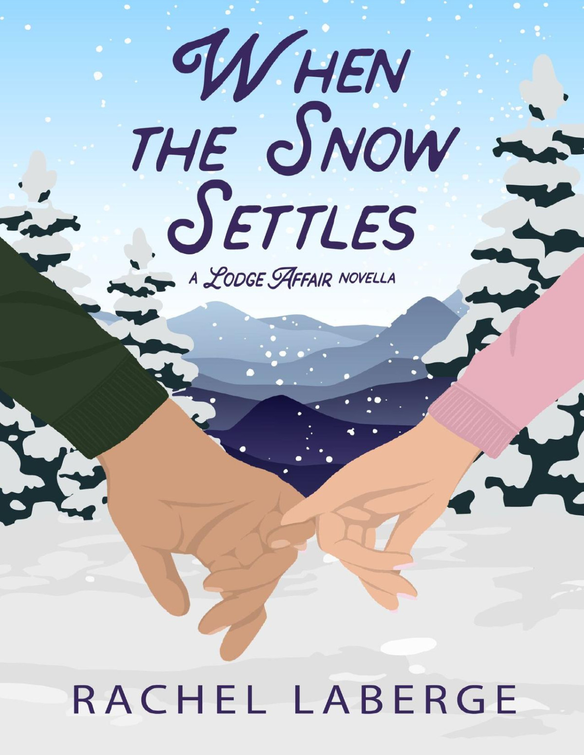 When The Snow Settles A Lodge Affair Novella The Emerald Canopy Lodge Rachel Laberge