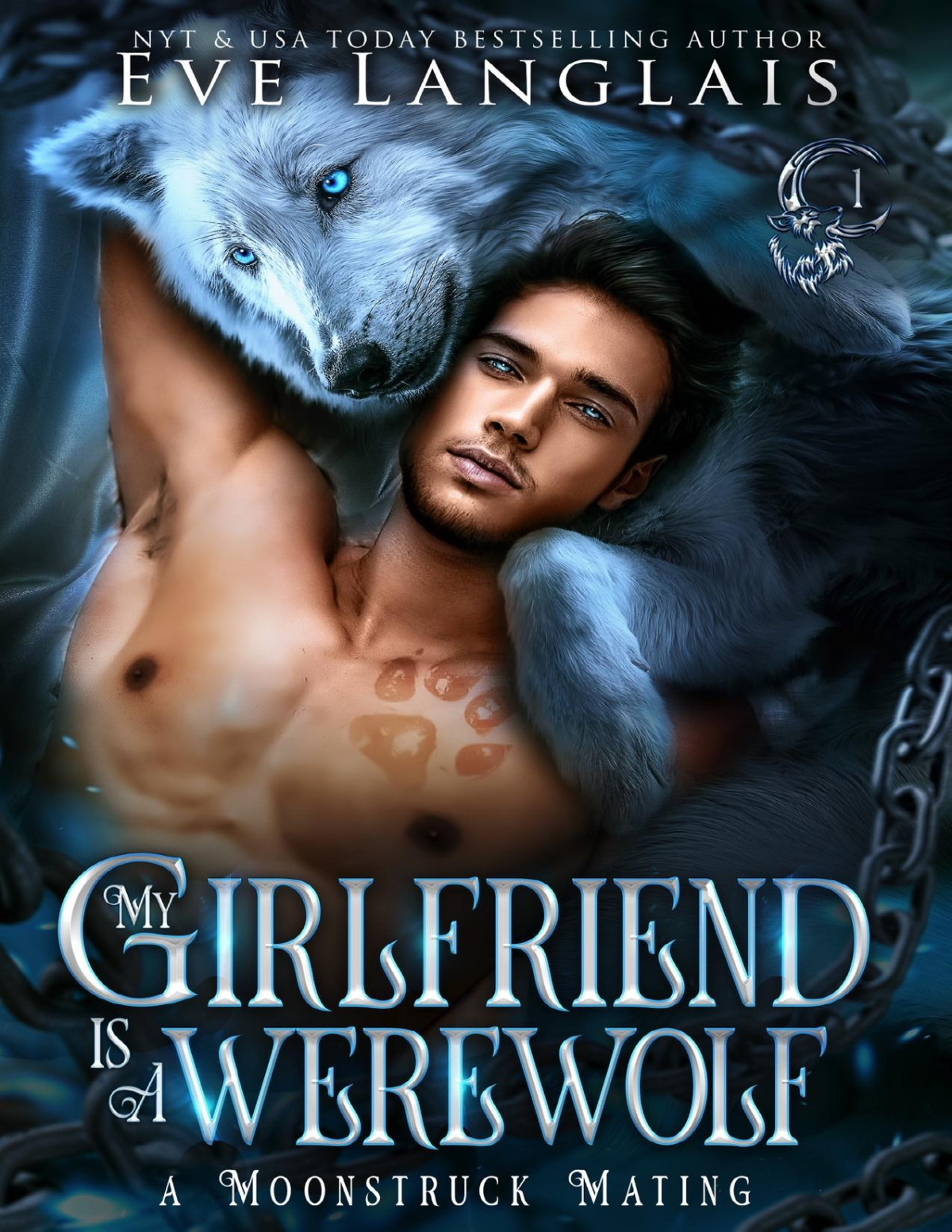 My Girlfriend Is A Werewolf A Moonstruck Mating Book 1 Eve Langlais