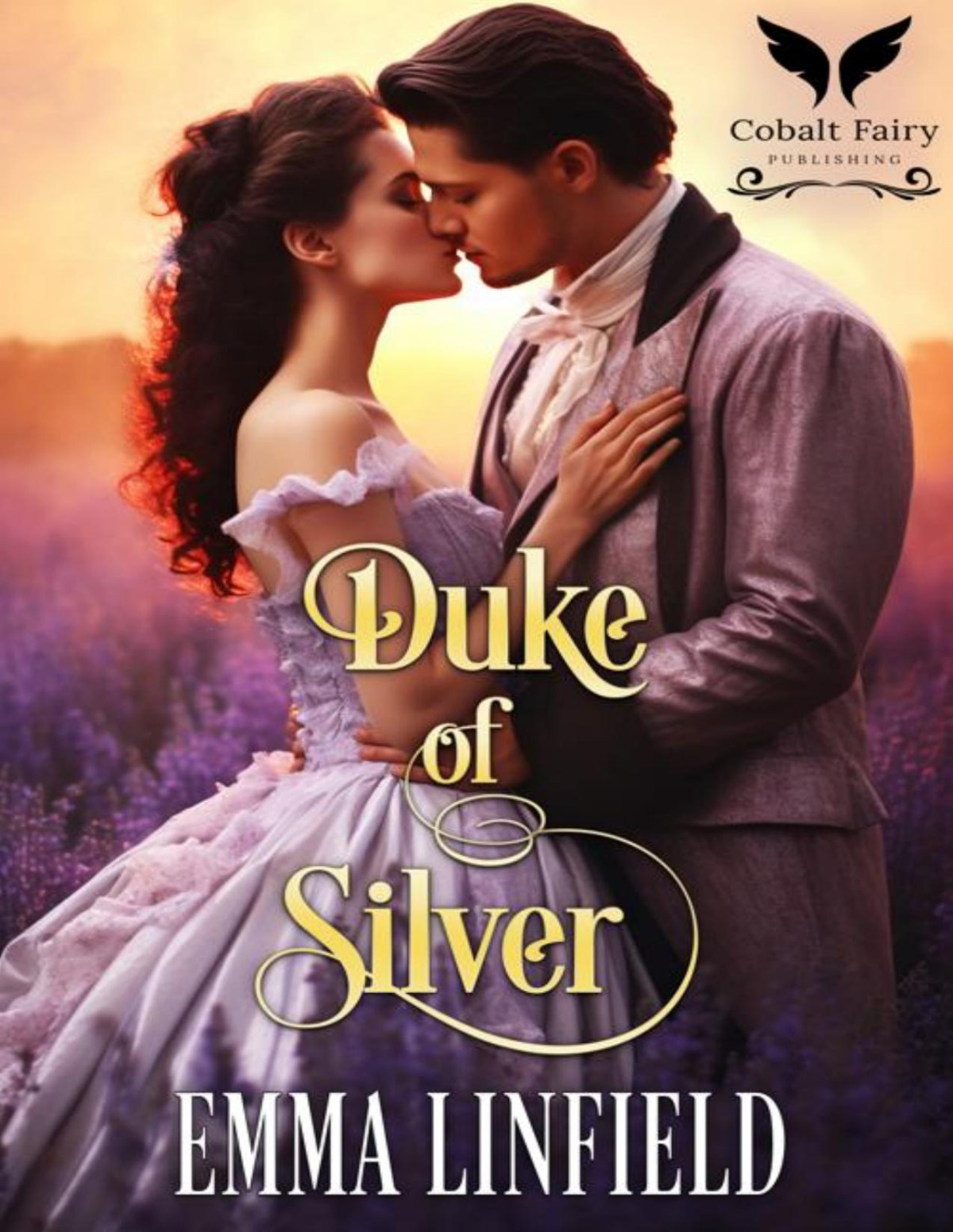 Duke Of Silver A Historical Regency Romance Novel Emma Linfield