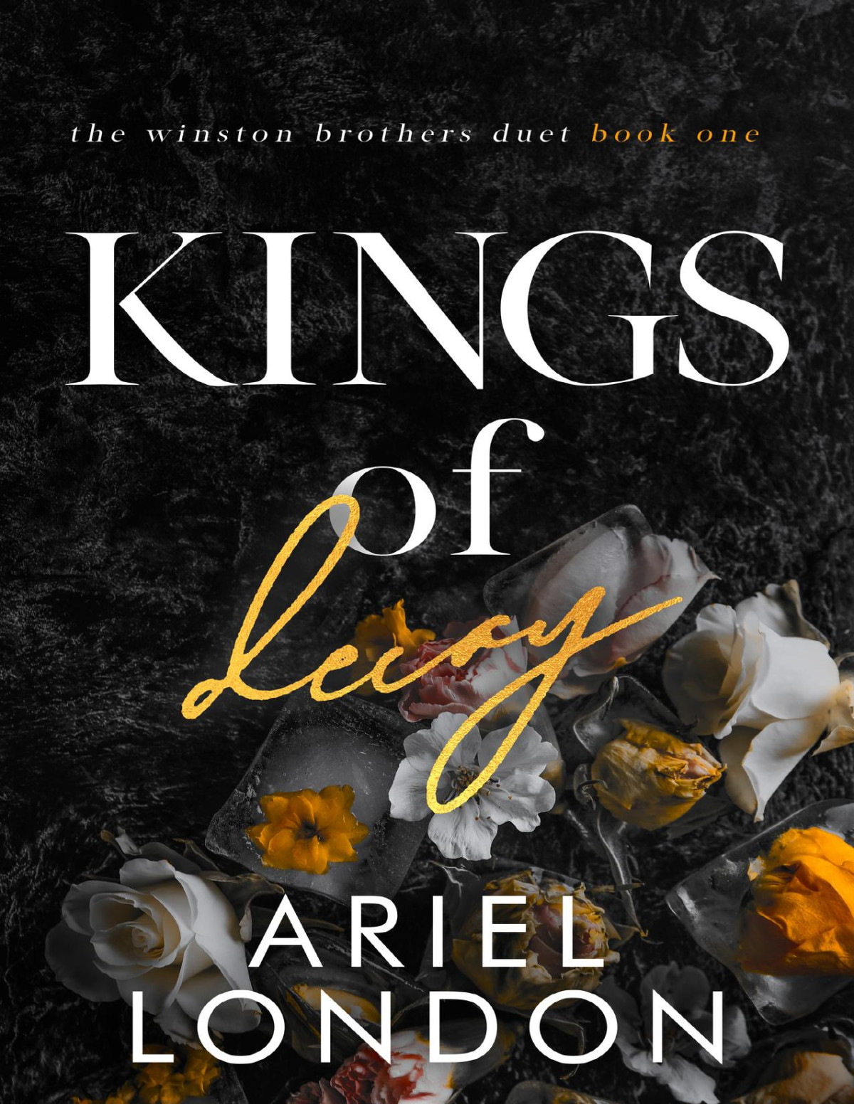 Kings Of Decay A Dark Enemiestolovers Romance The Winston Brothers Duet Book 1 Ariel London