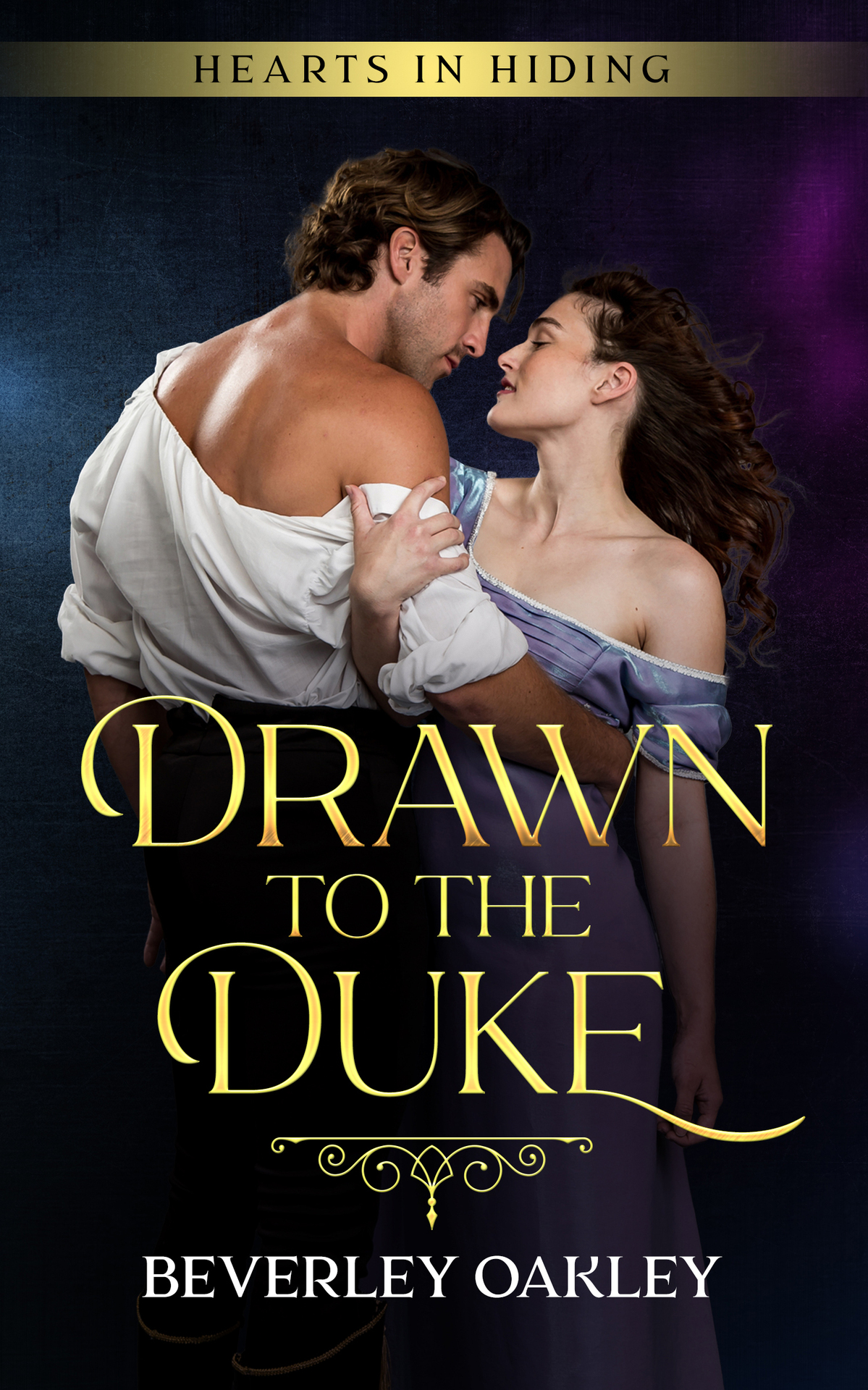 Drawn To The Duke A Scandalous Regency Romance Hearts In Hiding Book 6 Beverley Oakley