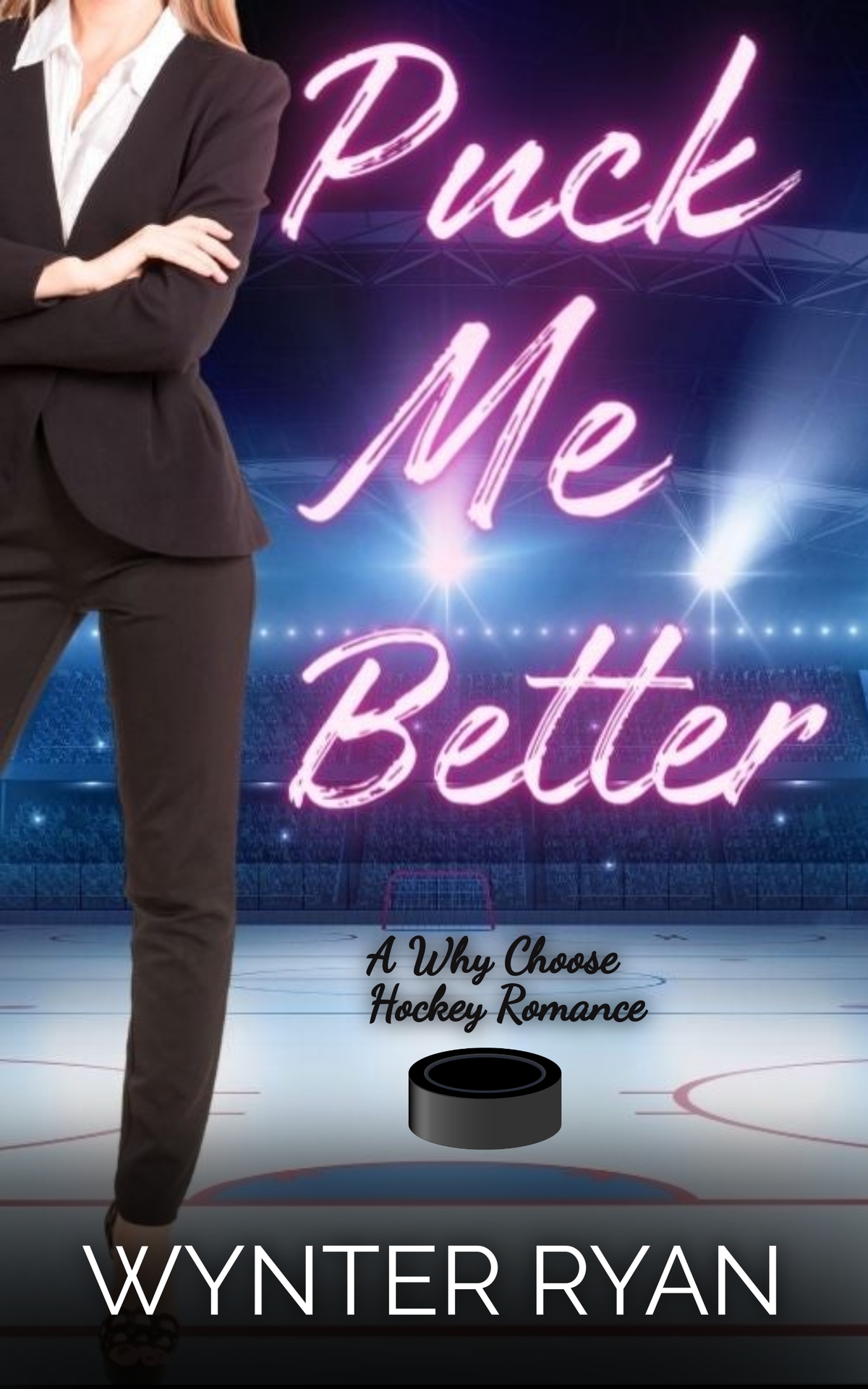 Puck Me Better A Why Choose Hockey Romance Playing The Puck Book 7 Wynter Ryan