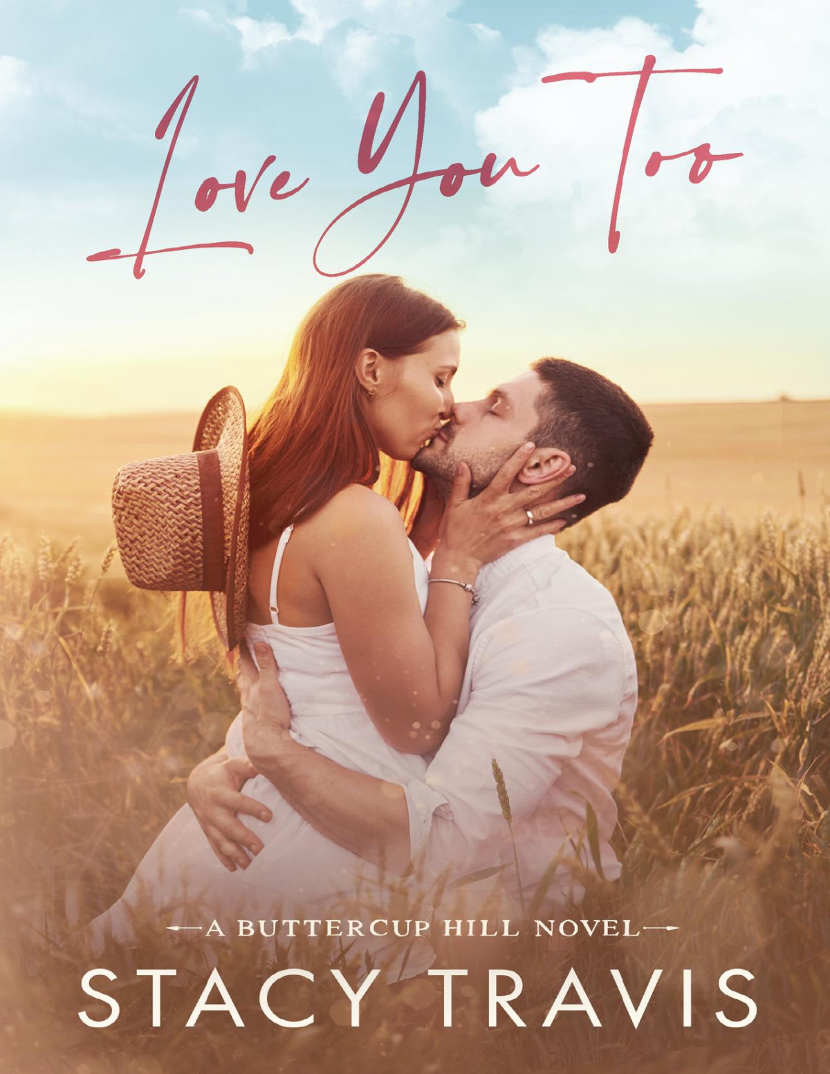 Love You Too A Smalltown Accidental Pregnancy Hockey Romance Buttercup Hill Book 4 Stacy Travis