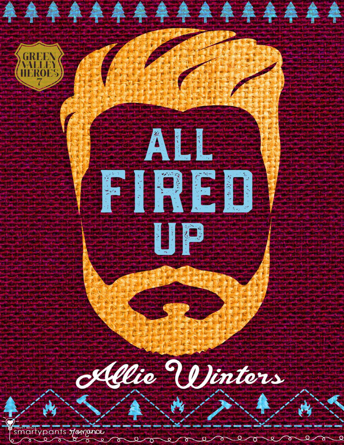 All Fired Up A Small Town Enemies To Lovers Romance Green Valley Heroes Book 7 Allie Winters