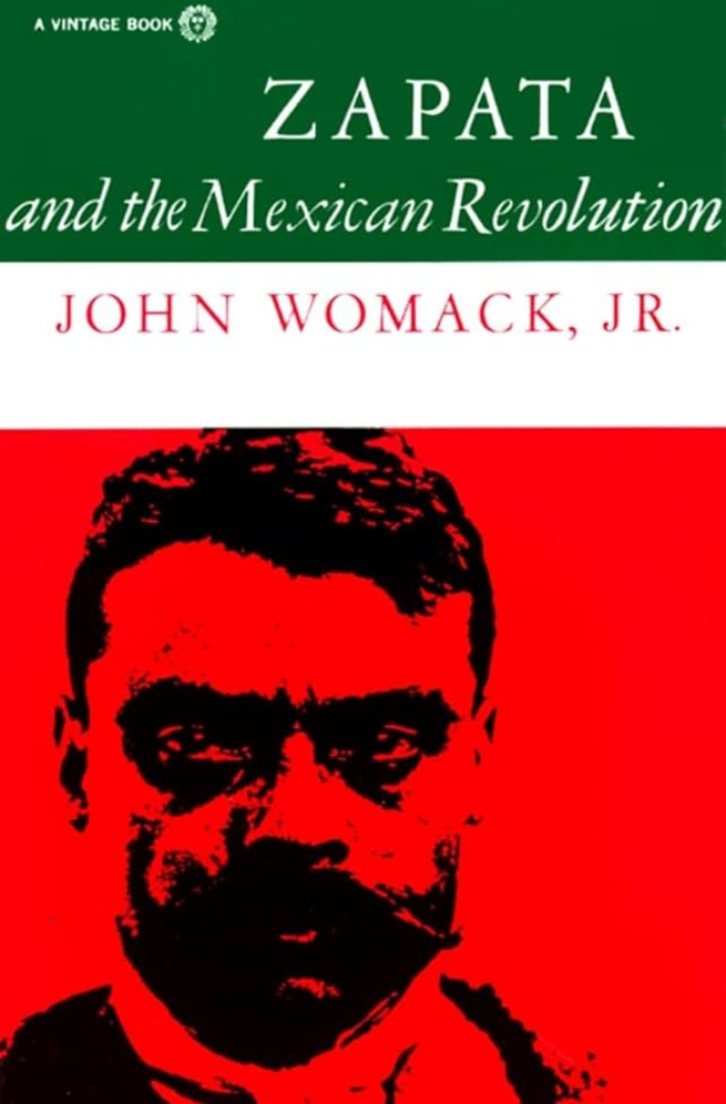 Zapata And The Mexican Revolution John Womack
