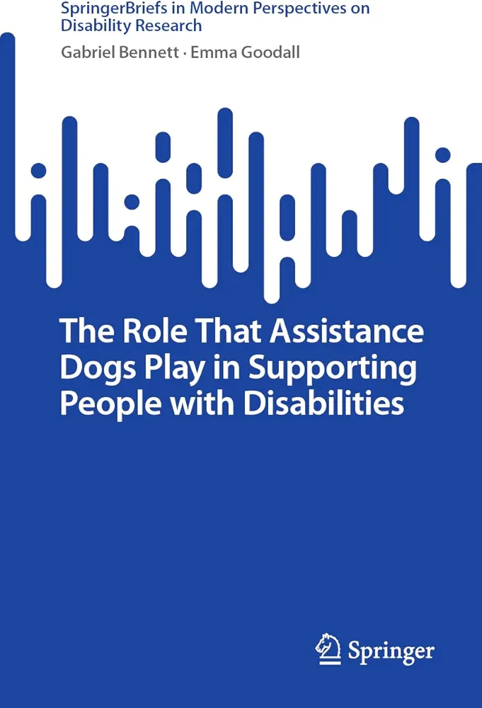 The Role That Assistance Dogs Play In Supporting People With Disabilities 2024th Edition Gabriel Bennett