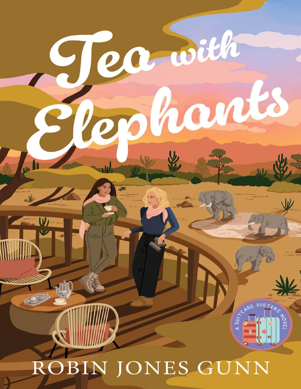 Tea With Elephantsa Suitcase Sisters Novel Robin Jones Gunn