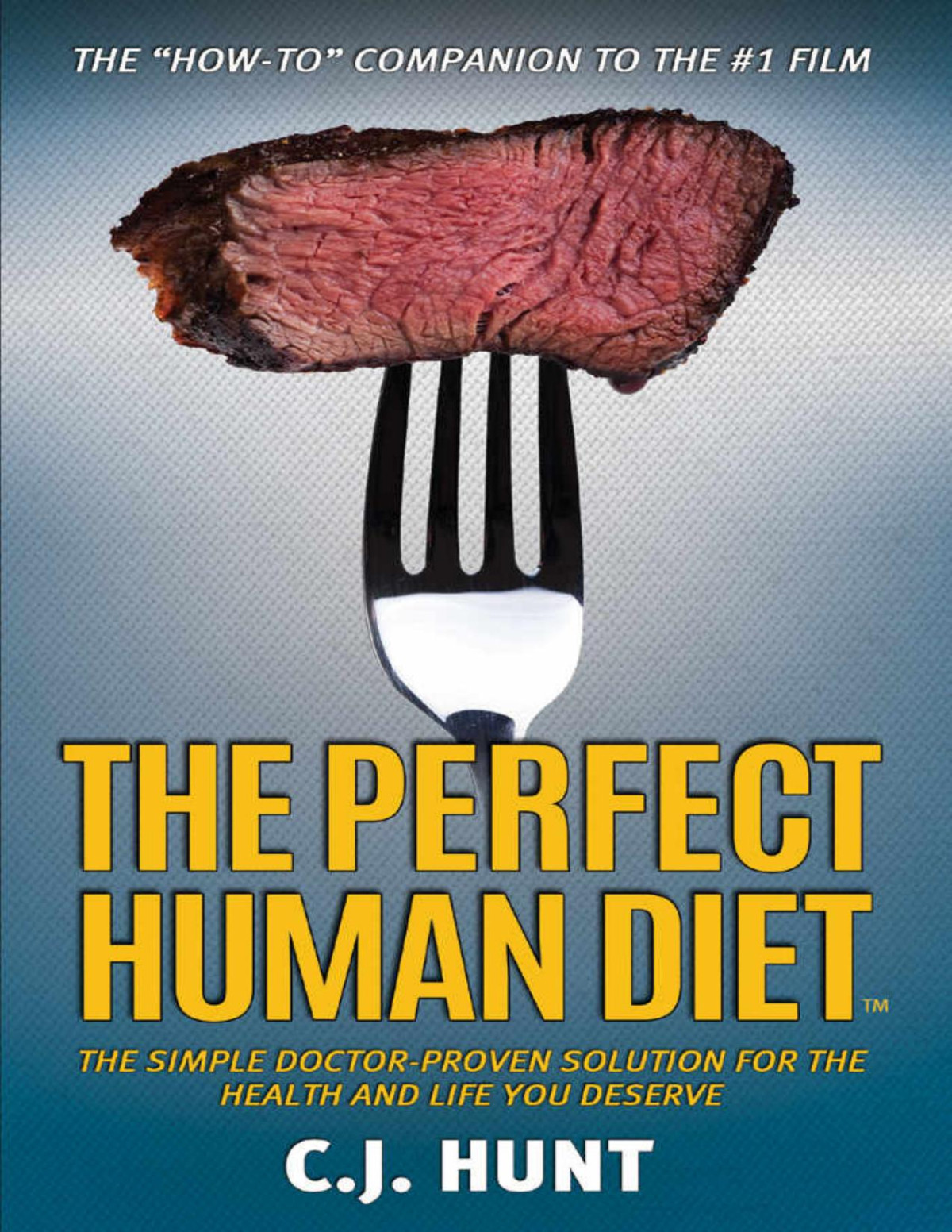 The Perfect Human Diet Cj Hunt