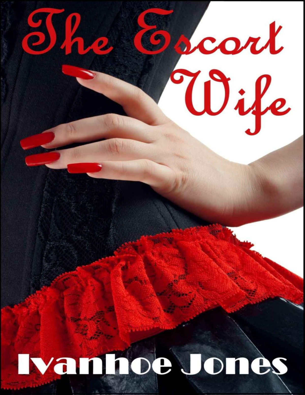 The Escort Wife Ivanhoe Jones
