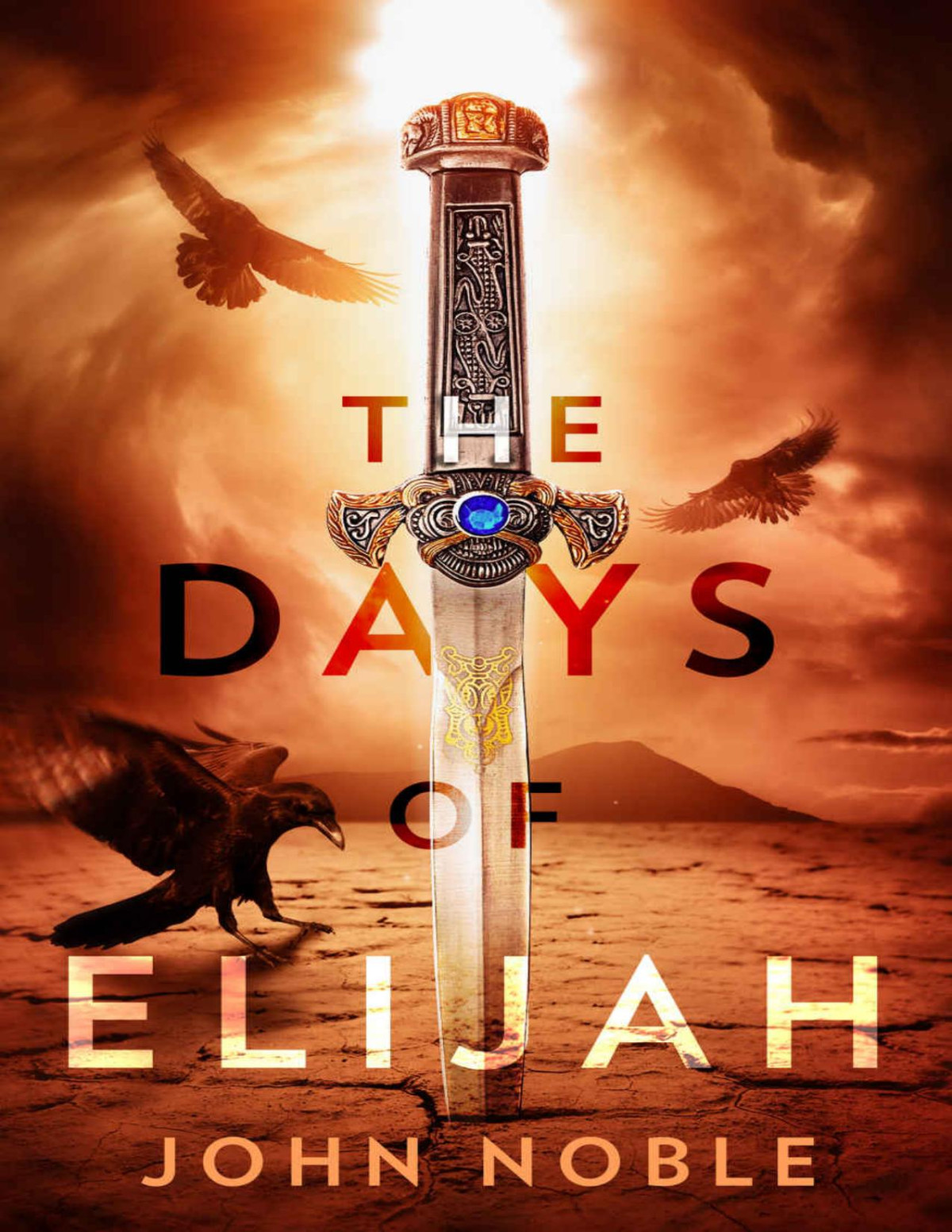 The Days Of Elijah John Noble