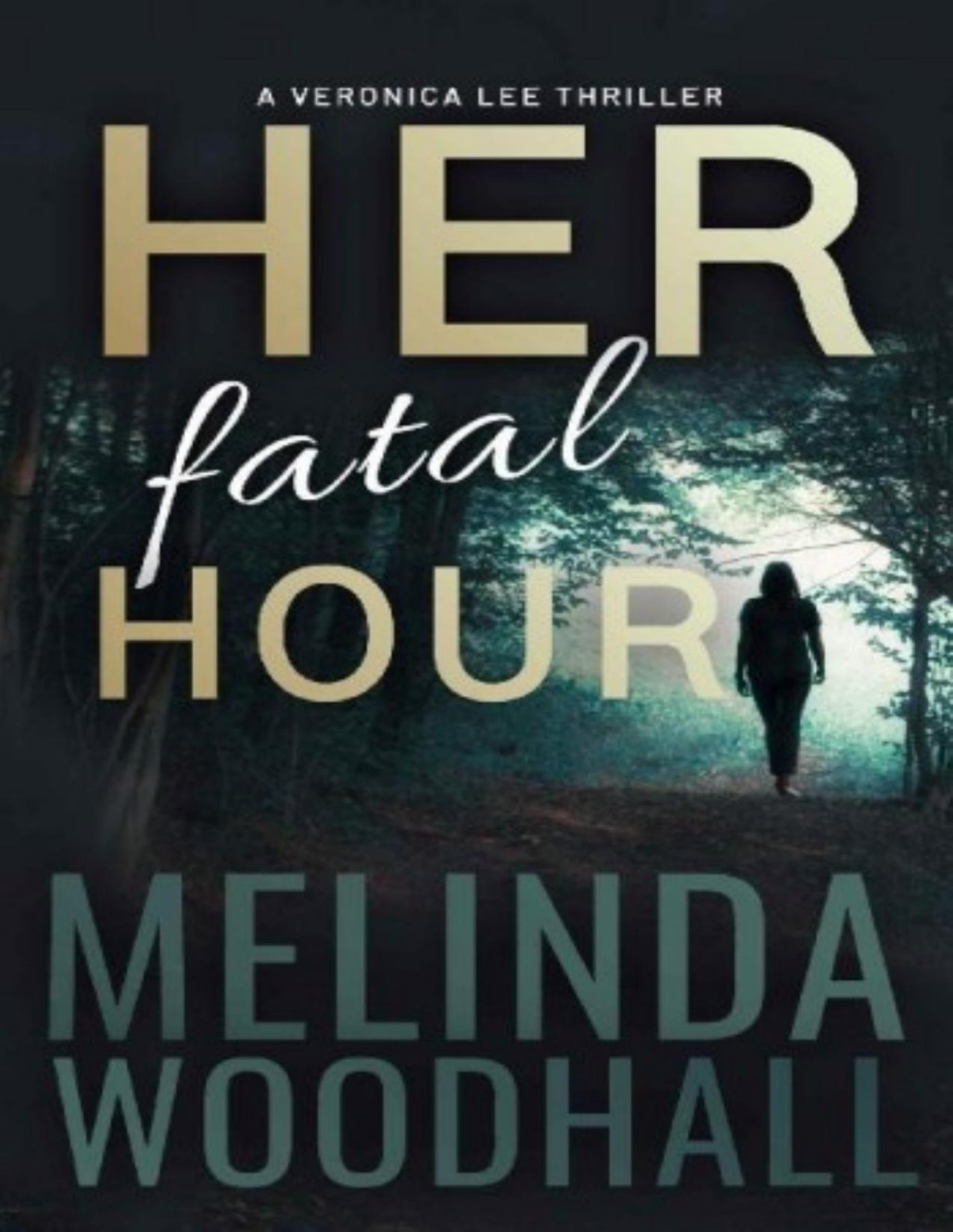 Her Fatal Hour Melinda Woodhall
