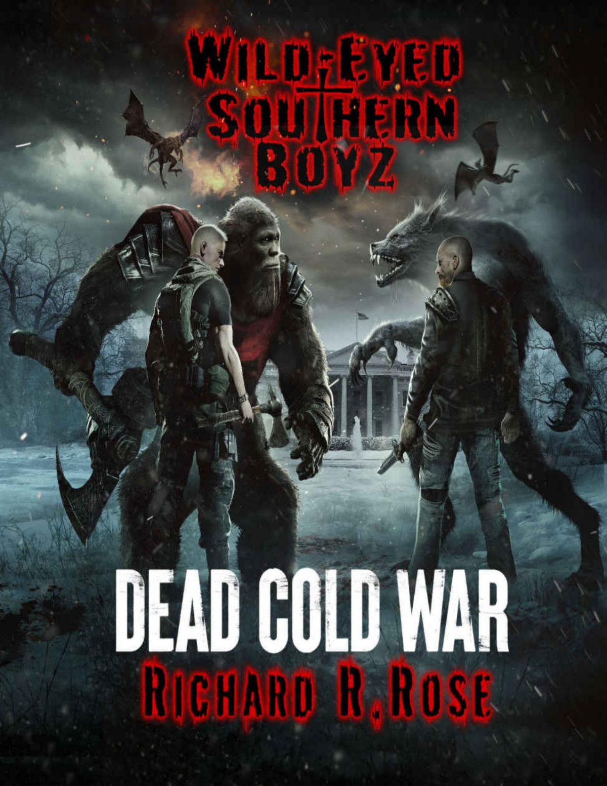 Wildeyed Southern Boyz Dead Cold War Richard R Rose