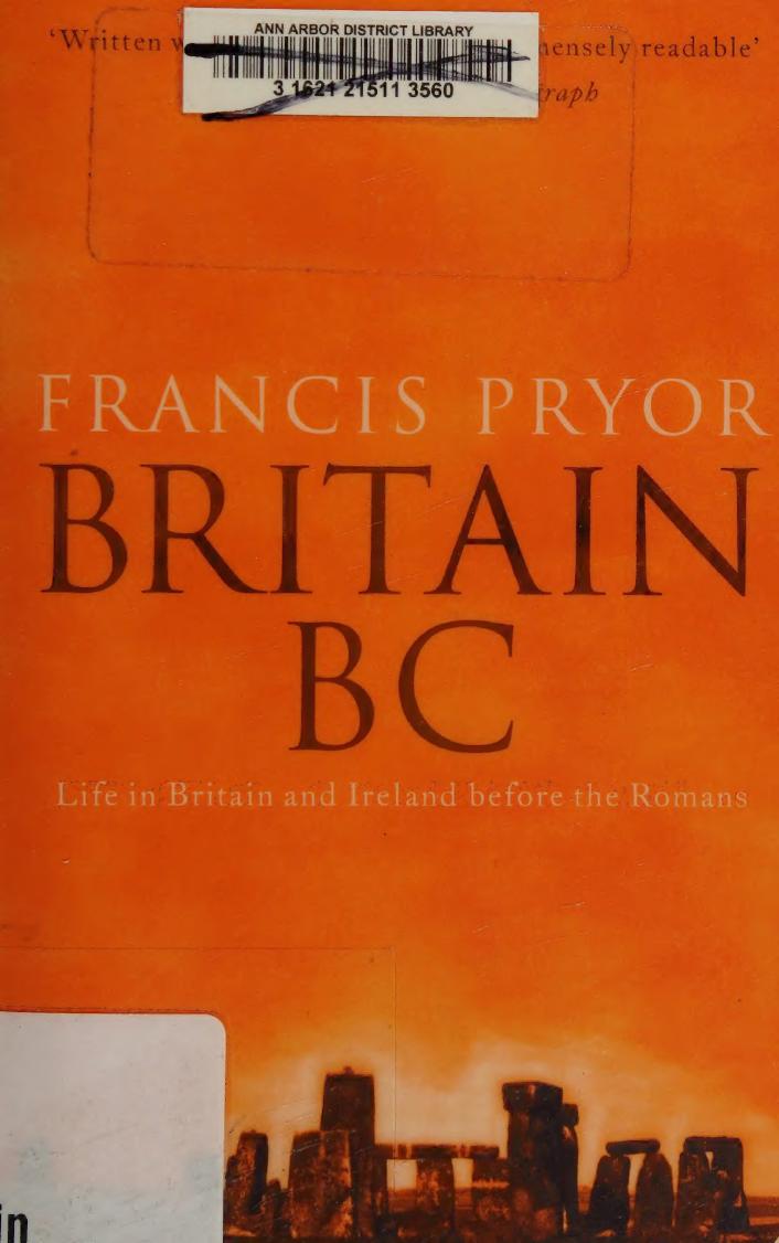 Britain Bc Life In Britain And Ireland Before The Romans 1st Edition Francis Pryor