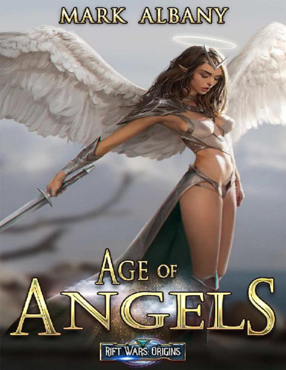 Age Of Angels A Rift Wars Novel Mark Albany Jamie Hawke