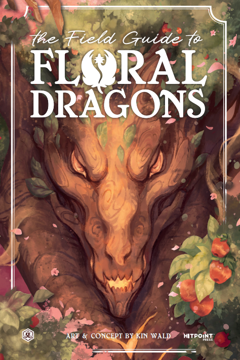 The Field Guide To Floral Dragons 1st Edition Verity Lane Chris Pinch