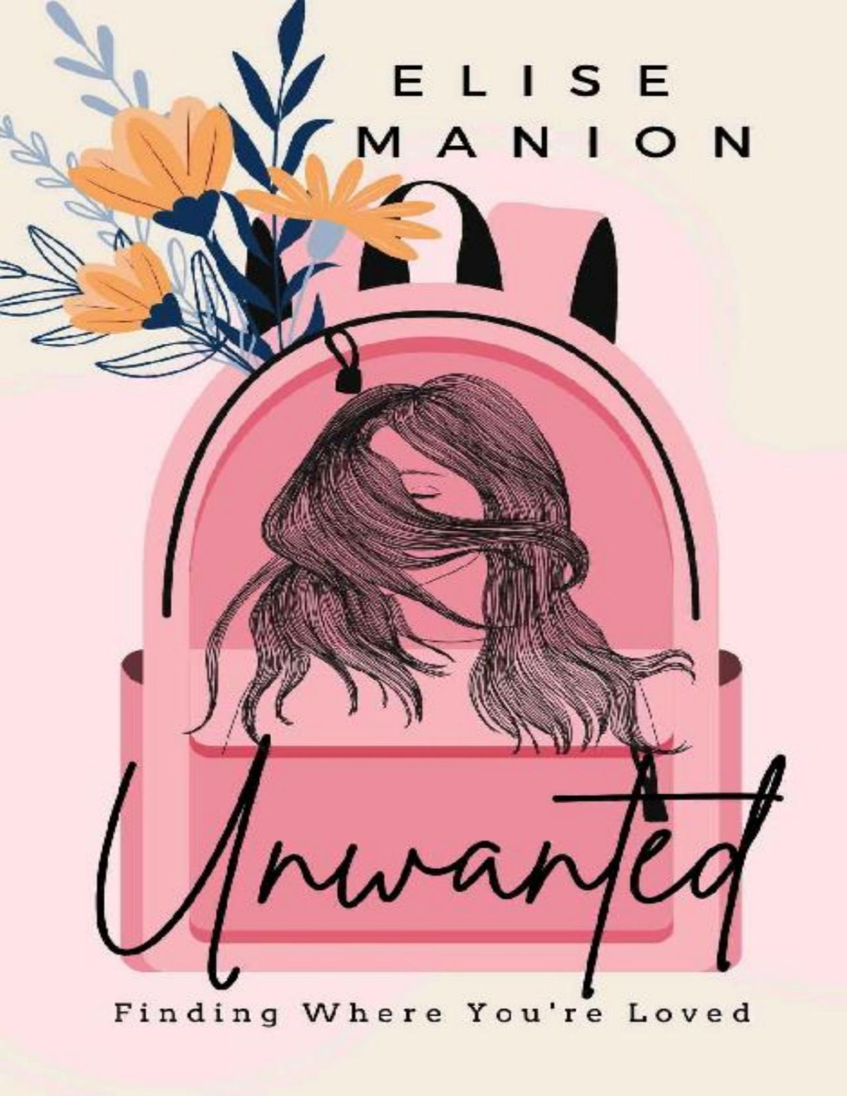 Unwanted Finding Where Youre Loved Elise Manion