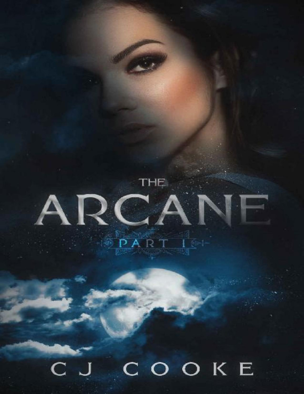 The Arcane Part 1 A Paranormal Reverse Harem Romance C J Cooke